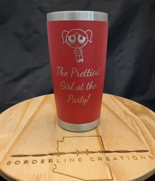 "Prettiest Girl" 20oz Tumbler