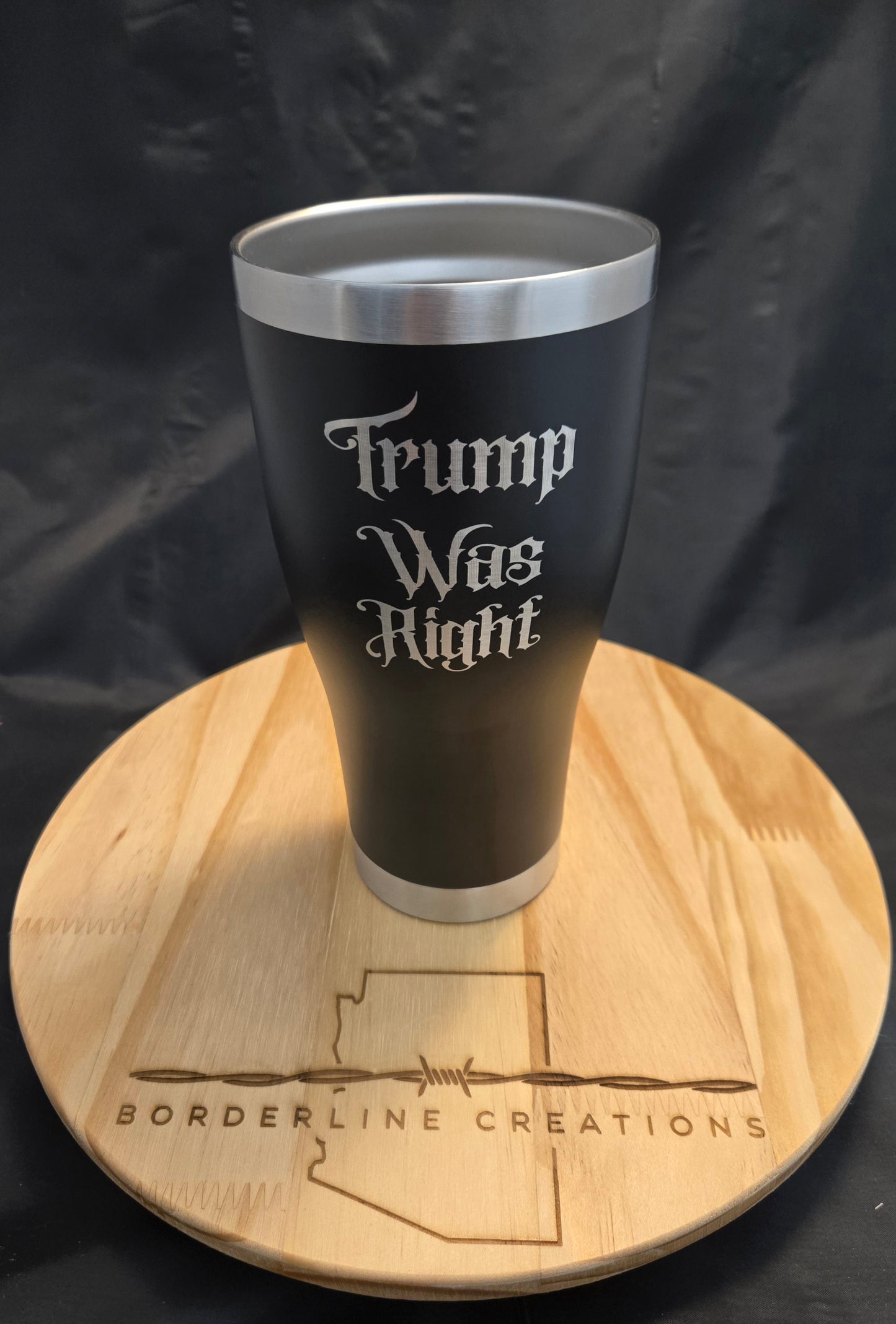 Trump Was Right - 30oz Tumbler